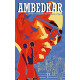 Ambedkar : India's Crusader for Human Rights by ''Kieron Moore & Sachin Nagar'' 